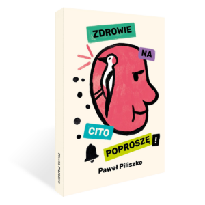 Zdrowie na cito poproszę! t.2